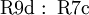 \operatorname{R9d~:~R7c}