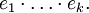 e_1 \cdot \ldots \cdot e_k.