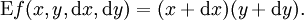 \operatorname{E}f(x, y, \operatorname{d}x, \operatorname{d}y) = (x + \operatorname{d}x)(y + \operatorname{d}y).