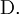 \operatorname{D}.