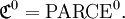 \mathfrak{C}^0 = \operatorname{PARCE}^0.