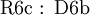 \operatorname{R6c~:~D6b}