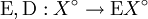 \operatorname{E}, \operatorname{D}&nbsp;: X^\circ \to \operatorname{E}X^\circ