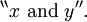 ^{\backprime\backprime} x ~\operatorname{and}~ y ^{\prime\prime}.