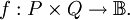 f&nbsp;: P \times Q \to \mathbb{B}.