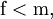 \mathrm{f} < \mathrm{m},\!