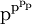 \text{p}^{\text{p}^{\text{p}_{\text{p}}}}\!