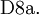 \operatorname{D8a.}