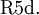 \operatorname{R5d.}
