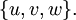 \{ u, v, w \}.\!