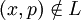 (x, p) \notin L