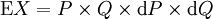 \operatorname{E}X = P \times Q \times \operatorname{d}P \times \operatorname{d}Q