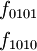 \begin{matrix}
f_{0101}
\\[4pt]
f_{1010}
\end{matrix}