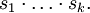 s_1 \cdot \ldots \cdot s_k.\!