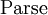 \operatorname{Parse}