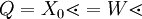 Q = X_0 \lessdot = W \lessdot