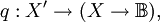 q : X' \to (X \to \mathbb{B}),
