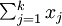 \textstyle\sum_{j=1}^k x_j