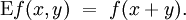\operatorname{E}f(x, y) ~=~ f(x + y).
