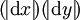 (\!| \operatorname{d}x |\!)(\!| \operatorname{d}y |\!)