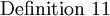 \operatorname{Definition~11}