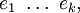 e_1 ~\ldots~ e_k,