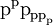 \text{p}^\text{p} \text{p}_{\text{p} \text{p}_\text{p}}\!
