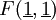 F(\underline{1}, \underline{1})