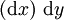 (\operatorname{d}x)\ \operatorname{d}y