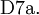 \operatorname{D7a.}