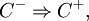 C^- \Rightarrow C^+,