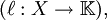 (\ell : X \to \mathbb{K}),