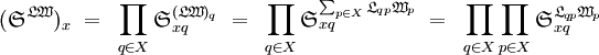 (\mathfrak{S}^{\mathfrak{L}\mathfrak{W}})_x ~=~ \prod_{q \in X} \mathfrak{S}_{xq}^{(\mathfrak{L}\mathfrak{W})_q} ~=~ \prod_{q \in X} \mathfrak{S}_{xq}^{\sum_{p \in X} \mathfrak{L}_{qp} \mathfrak{W}_p} ~=~ \prod_{q \in X} \prod_{p \in X} \mathfrak{S}_{xq}^{\mathfrak{L}_{qp} \mathfrak{W}_p}