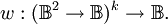 w : (\mathbb{B}^2 \to \mathbb{B})^k \to \mathbb{B}.