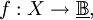 f&nbsp;: X \to \underline\mathbb{B},