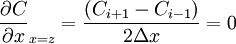 \frac{\partial C}{\partial x}_{x=z} = 
\frac{(C_{i + 1} - C_{i - 1})}{2 \Delta x}  = 0