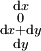 \begin{smallmatrix} \operatorname{d}x \\ 0 \\ \operatorname{d}x + \operatorname{d}y \\ \operatorname{d}y \\ \end{smallmatrix}