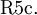 \operatorname{R5c.}