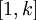 [1, k]\!
