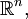 \mathbb{R}^n,
