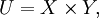 U = X \times Y,