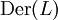 \operatorname{Der}(L)