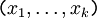 \texttt{(} x_1, \ldots, x_k \texttt{)}