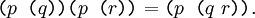 \texttt{(} p \texttt{~(} q \texttt{))(} p \texttt{~(} r \texttt{))} = \texttt{(} p \texttt{~(} q~r \texttt{))}.