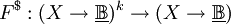F^\$&nbsp;: (X \to \underline\mathbb{B})^k \to (X \to \underline\mathbb{B})