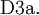 \operatorname{D3a.}