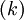 (k)\!