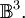 \mathbb{B}^3.