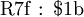 \operatorname{R7f~:~$1b}