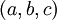 (a, b, c)\!